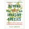 Beyond the War on Invasive Species 