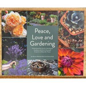 Peace, Love and Gardening