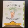 Vegetable Gardening in the PNW